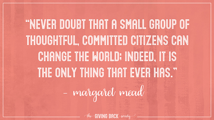 The Giving Back Society | Margaret Mead