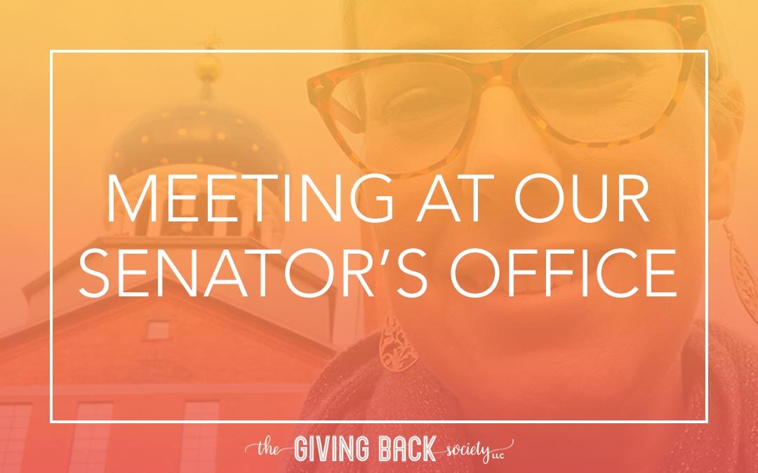 MEETING AT OUR SENATOR’S OFFICE