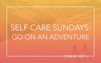 Self-Care Sundays: Go On An Adventure