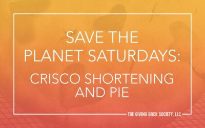 Save the Planet Saturdays: Crisco Shortening and Pie